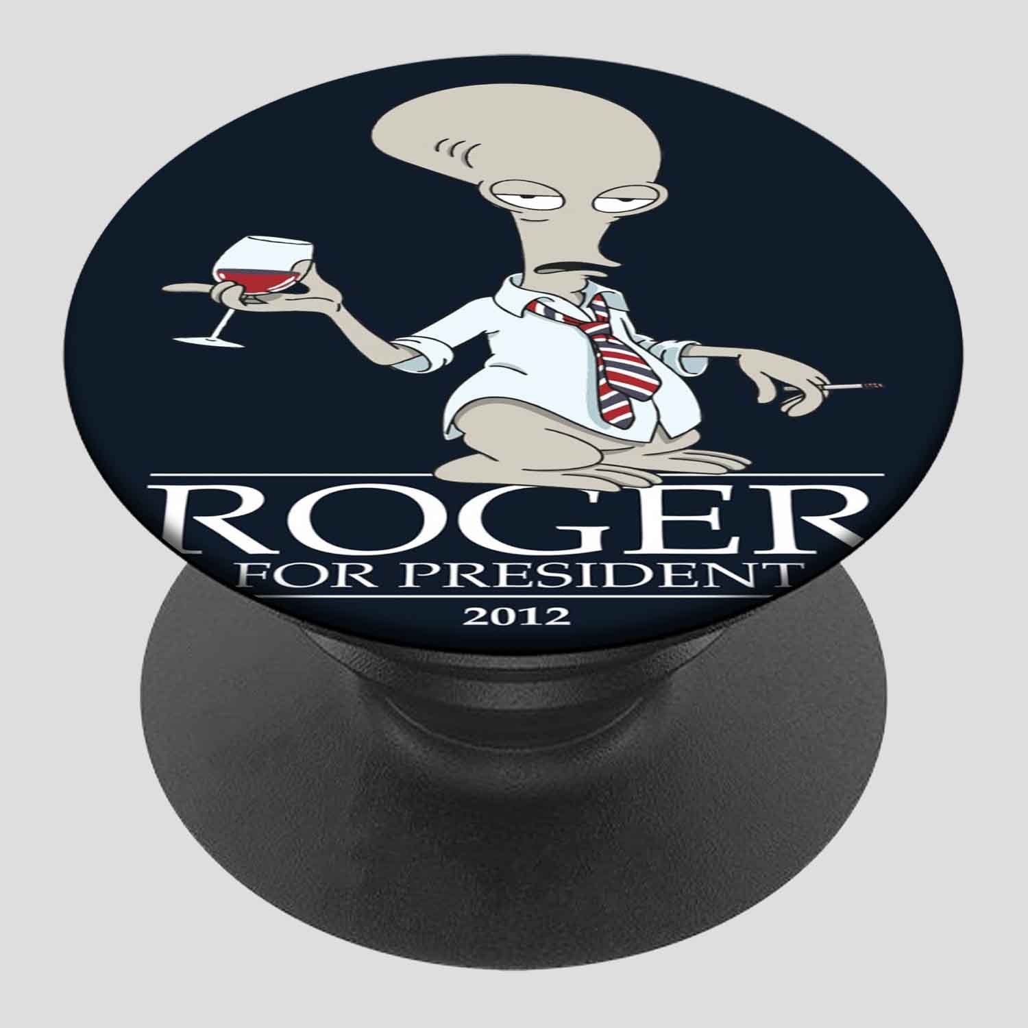 Blackdop American Dad Roger for President Pop Able Phone Stands