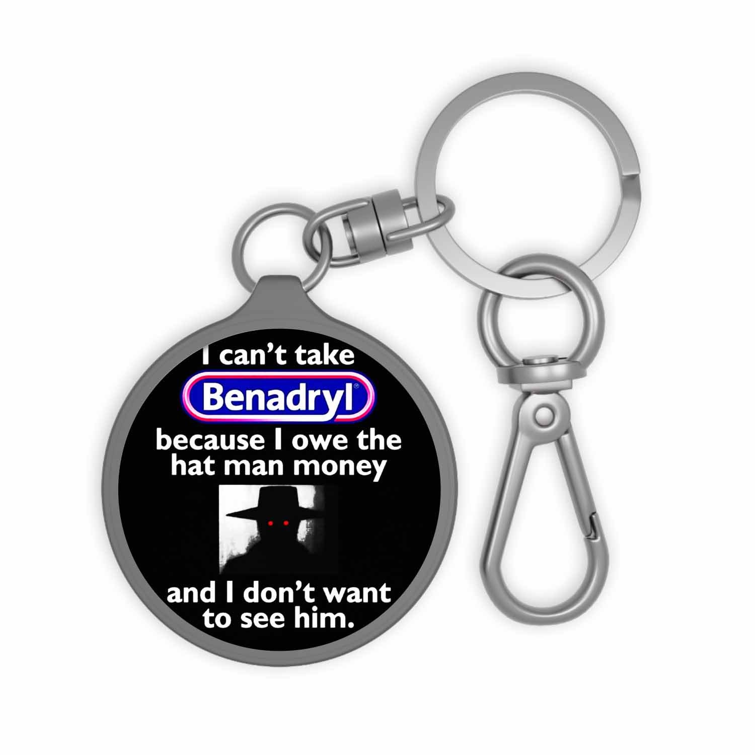 Blackdop I Cant Take Benadryl Keyring Tag